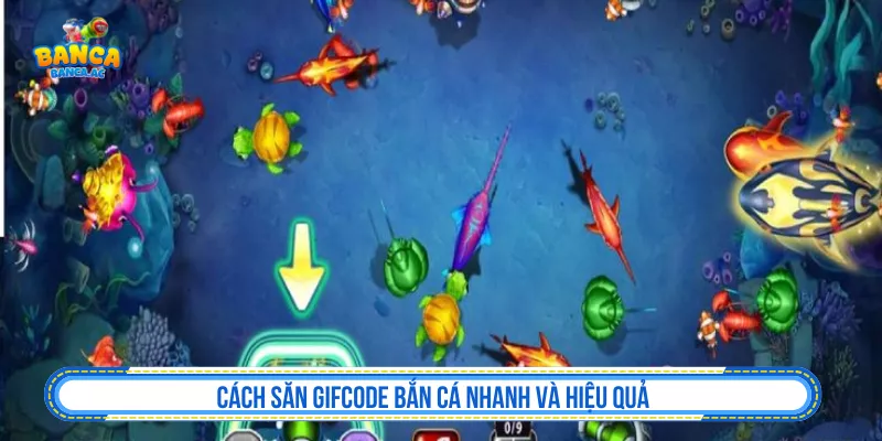 Cách săn gifcode bắn cá nhanh và hiệu quả