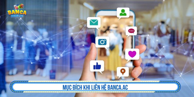 Mục đích khi liên hệ Banca.ac